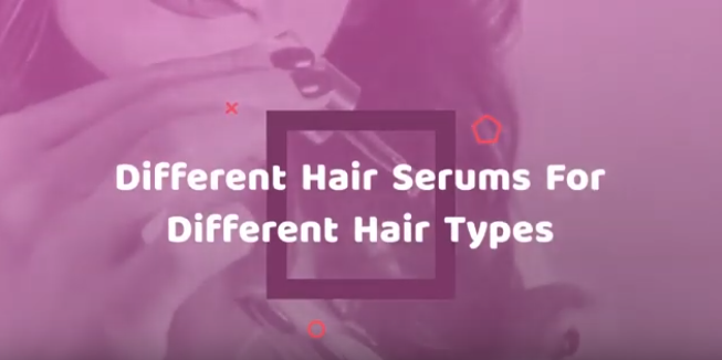 Different Types Of Hair And Serum That Suit Them