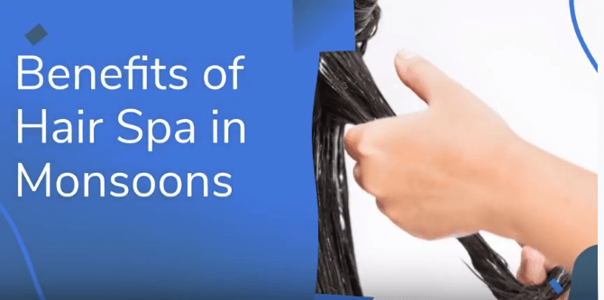 Benefits Of Hair Spa In Monsoon