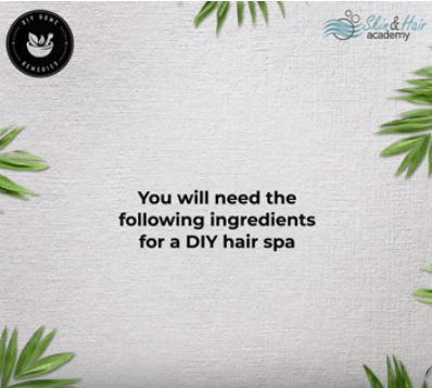 You Will Need The Following Ingredients For a DIY Hair Spa