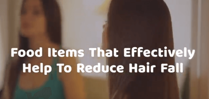Food Items That Effectively Help To Reduce Hair Fall
