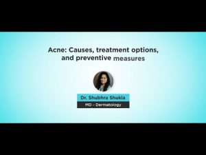 Patient Education on Acne by Dr. Shubhra Shukla