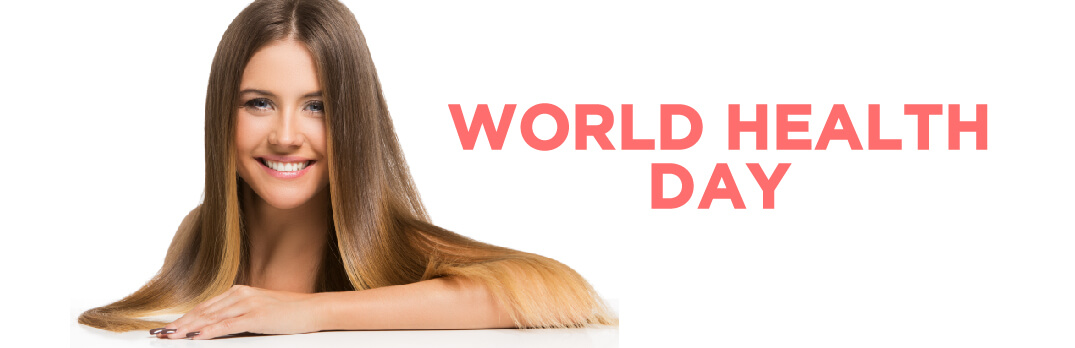 World Health Day: Start Your Skin And Hair Care