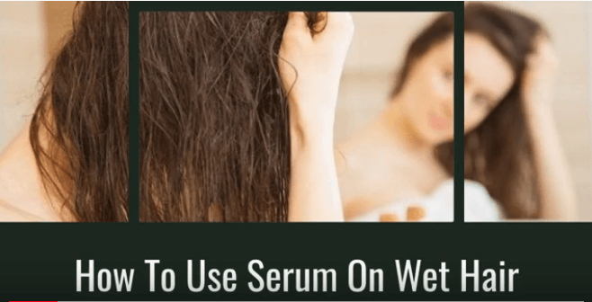 Learn How To Use Serum On Wet Hair